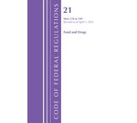 Code of Federal Regulations, Title 21 Food Drugs 170 - 199, Revised as of April 1, 2025