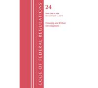 Code of Federal Regulations, Title 24 Housing and Urban Development 500 - 699, 2024