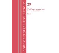 Code of Federal Regulations, TITLE 29 LABOR OSHA 1910.1000-END, Revised as of July 1, 2024
