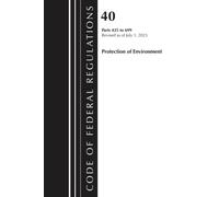 Code of Federal Regulations, Title 40 Protection of Environment 425-699, Revised as of July 1, 2025