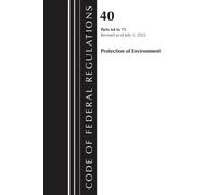 Code of Federal Regulations, Title 40 Protection of the Environment 64-71, Revised as of July 1, 2023