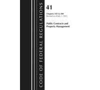 Code of Federal Regulations, Title 41 Public Contracts and Property Management 102-200, Revised as of July 1, 2023