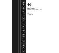 Code of Federal Regulations, TITLE 46 SHIPPING 70-89, Revised as of October 1, 2023