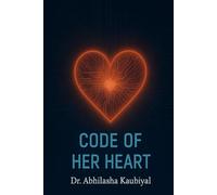 Code of Her Heart: When Love Transcends Reality: 1 (Code of Heart)
