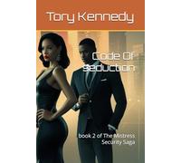 Code Of seduction: book 2 of The Mistress Security Saga (The Mistress Security Series)