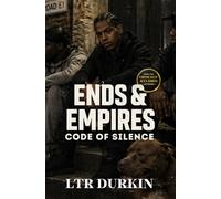 Code of Silence: A London Crime Thriller of Betrayal and Power (Ends & Empires)
