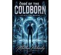 Code of the Coldborn: Ice as a Time Machine