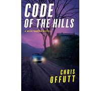 Code of the Hills: A Mick Hardin Novel: 3