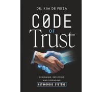 Code of Trust - Designing, Deploying and Defending Autonomous Systems