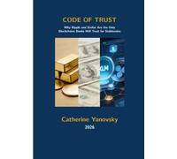 CODE OF TRUST: Why Ripple and Stellar Are the Only Blockchains Banks Will Trust for Stablecoins (The Investigator’s Toolkit Uncovering Red Flags, Validating Teams, and Protecting Your Portfolio)