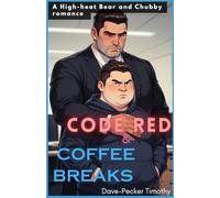 Code Red & Coffee Breaks: A High-Heat Bear & Chubby MM Romance