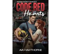 Code Red Hearts: 1 (Ridge Point Heroes)