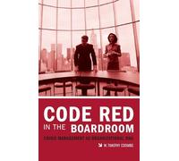 Code Red in the Boardroom: Crisis Management as Organizational DNA