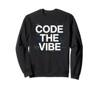 Code The Vibe Coding Design for Developers Coders Sweatshirt
