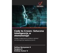 Code to Crown: Sztuczna inteligencja w stomatologii