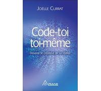 Code-toi toi-même - Devenir le créateur de sa réalité