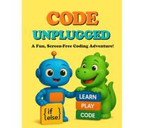 Code Unplugged: A fun screen-free coding adventure