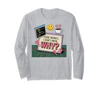 Code Works I Don’t Know Why Meme Long Sleeve T-Shirt