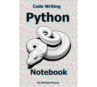 Code Writing Python Notebook: 120 pages of code writing pages 6" x 9" (15.24 x 22.86cm)