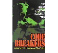 Codebreakers: The Inside Story of Bletchley Park