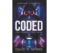 CODED: Everything Is Connected: 1 (The Connection Saga)