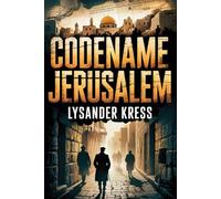 Codename Jerusalem: A WWII Historical Espionage Thriller