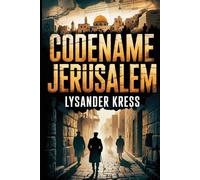 Codename Jerusalem: A WWII Historical Espionage Thriller (The Eddington Files)