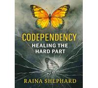 Codependency: Healing the Hard Part (The Chosen: For Those That See Beyond)