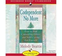 Codependent No More UNABRIDGED Edition by Beattie, Melody published by Recorded Books (2006) Audio CD