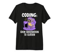 Coder Coding from Frustration to ELATION Funny Coder Premium T-Shirt