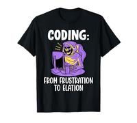 Coder Coding from Frustration to ELATION Funny Coder T-Shirt