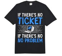 Coder IF There's NO Ticket IF There's NO Problem Computer Comfort Colors Adult Heavyweight T-Shirt
