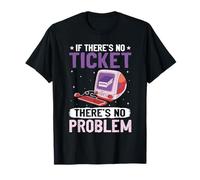 Coder IF There's NO Ticket There's NO Problem Nerd Compute T-Shirt