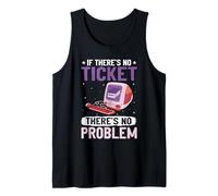 Coder IF There's NO Ticket There's NO Problem Nerd Compute Tank Top