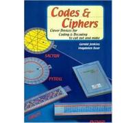 Codes and Ciphers : Clever Devices for Coding and Decoding to Cut Out and Make