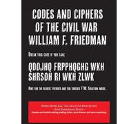 Codes and Ciphers of the Civil War (AI Lab for Book-Lovers)