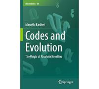 Codes and Evolution: The Origin of Absolute Novelties: 29 (Biosemiotics, 29)