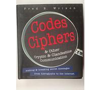 CODES CIPHERS & Other Cryptic & Clandestine Communication