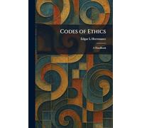 Codes of Ethics: A Handbook