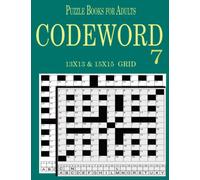 Codeword puzzle book for adult 7: A variety of 13x13 and 15x15 Grid Code Breaking Puzzles for the Brainy Adult, with solution