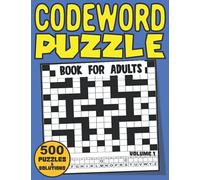 Codeword Puzzle Book For Adults: Code Breaker Puzzle Book With 500 Codewords For Adults Seniors Elderly And All Codewords Game Lovers Large Print Size ... Volume1 ( Codeword Puzzle Books For Adults)