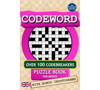 Codeword Puzzle Book for Adults: Over 100 Classic Codebreakers - With Bonus Cryptograms (UK English version)
