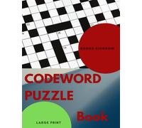 Codeword PuzzleBook Brain Game: Large-print Medium-level Puzzles | The Perfect Codeword Book For Puzzle Lovers | With Solutions.