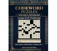 Codeword Puzzles Volume 3: Advanced: Advanced Large-Grid Puzzles