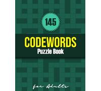 Codewords Puzzle Book For Adults: 145 Codeword Puzzles With Solutions - Smart Brain Games For Adults, Teens, Seniors