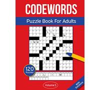 Codewords Puzzle Book For Adults: Code Breaker Puzzle Book With 120 Codeword Puzzles For Adults - Volume 5 (Codeword Puzzle Books For Adults)