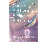 Codex Aetherion: Atlantis Aeterna