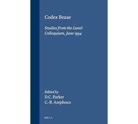 Codex Bezae: Studies from the Lunel Colloquium, June 1994: 22 (New Testament Tools, Studies and Documents)