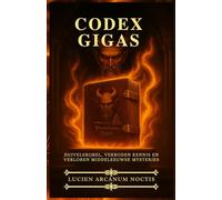 Codex Gigas: Duivelsbijbel, verboden kennis en verloren middeleeuwse mysteries