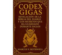 Codex Gigas: Revelación de la Biblia del Diablo y los Secretos que ha Guardado Durante Siglos